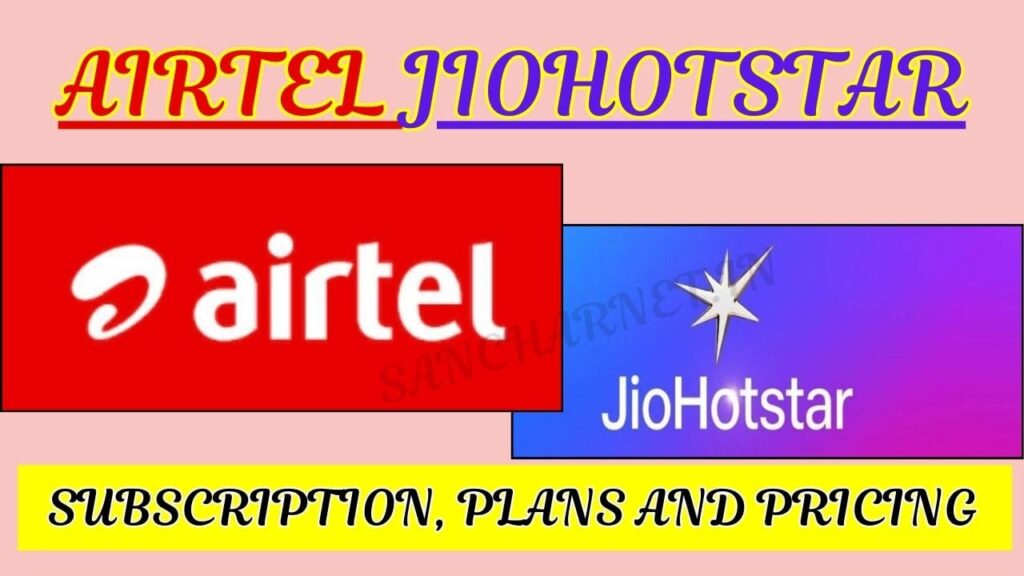 Airtel jioHotstar Subscription