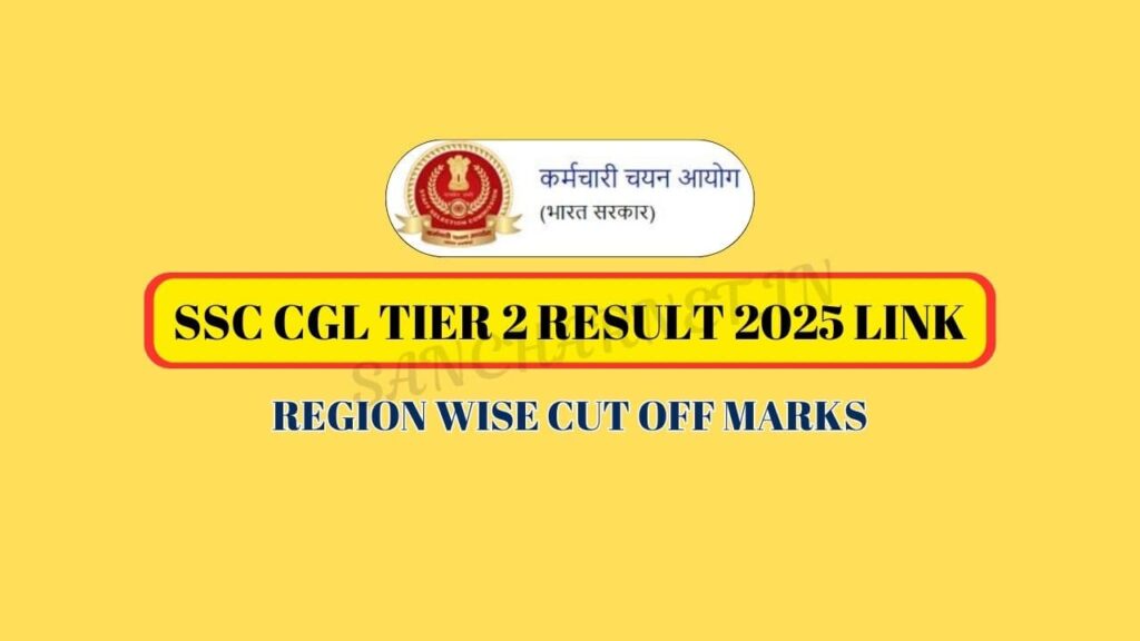 SSC CGL Tier 2 Result 2025 Link – Download Region wise merit list and cut off marks