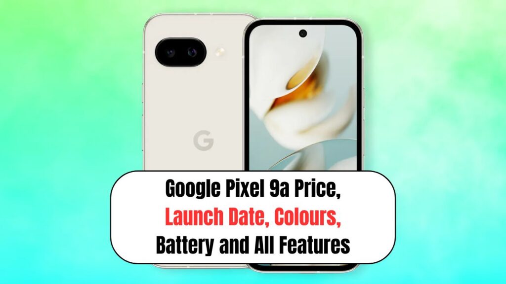 Google Pixel 9a Price