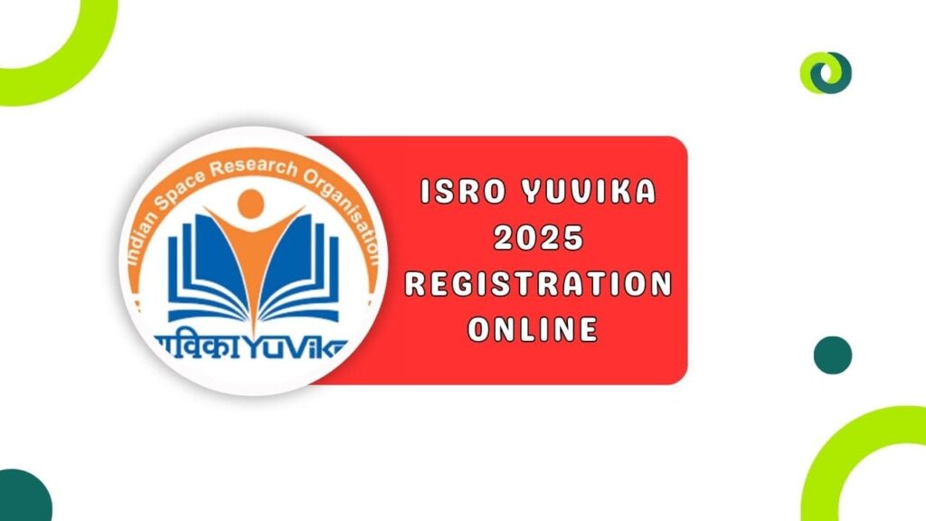 ISRO Yuvika 2025 Registration Online