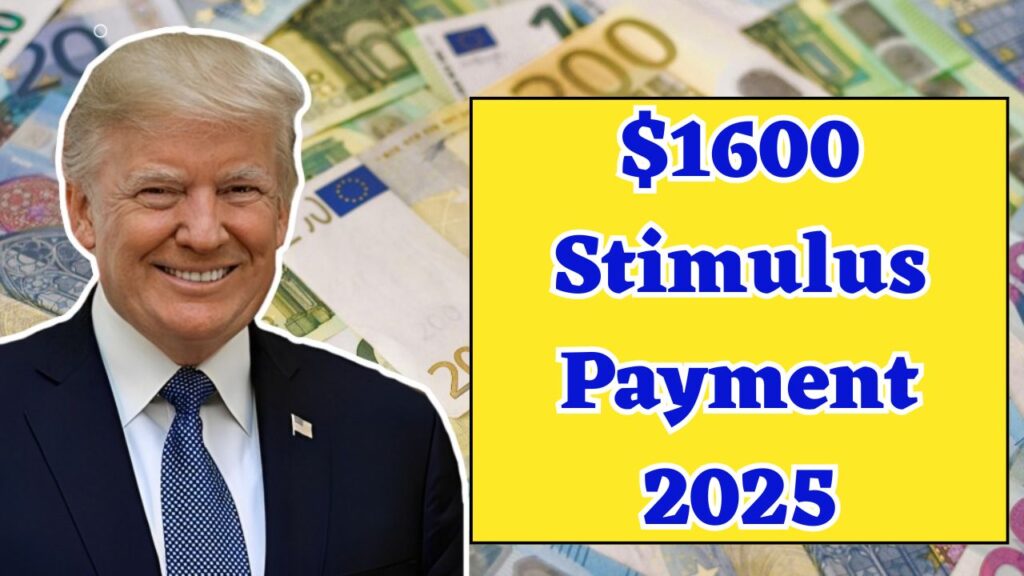 $1600 Stimulus Payment 2025