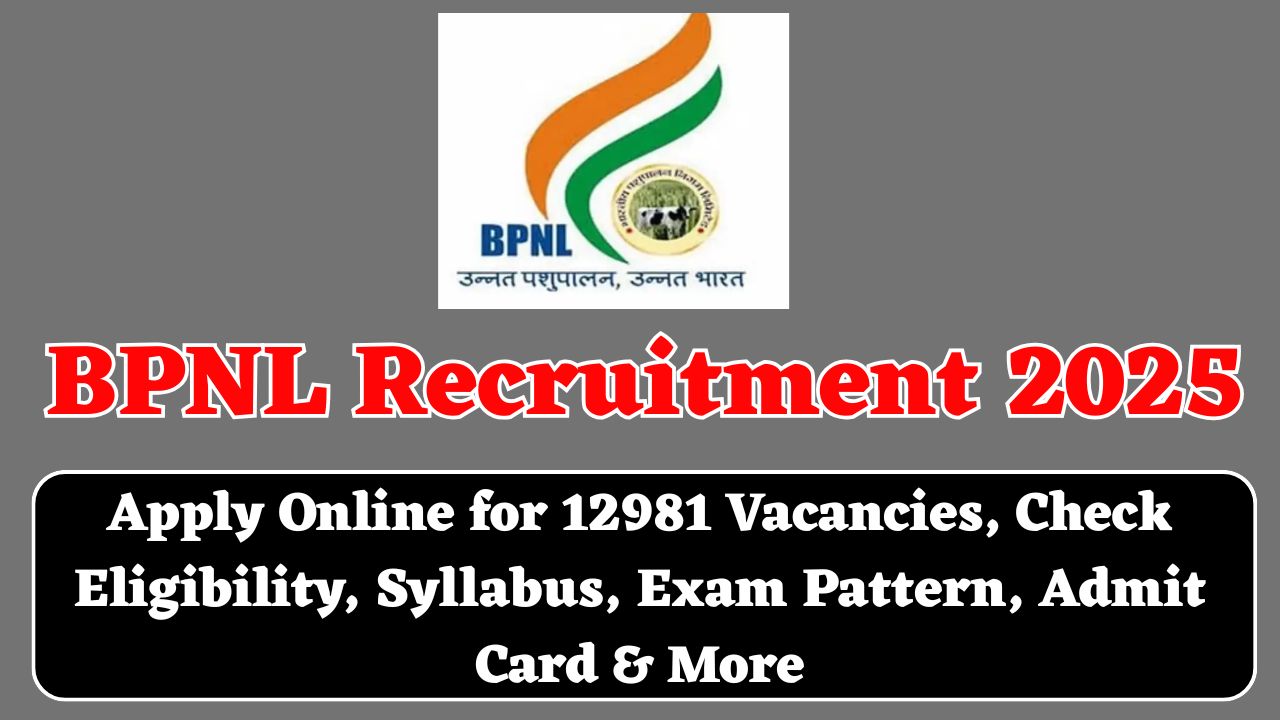 BPNL Recruitment 2025 - Apply Online for 12981 Vacancies, Check Eligibility, Syllabus, Exam Pattern, Admit Card & More 1 BPNL Recruitment 2025