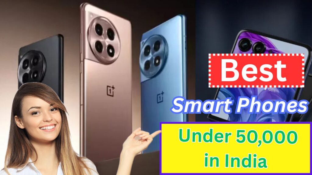 Best Smart Phones Under 50000 in India