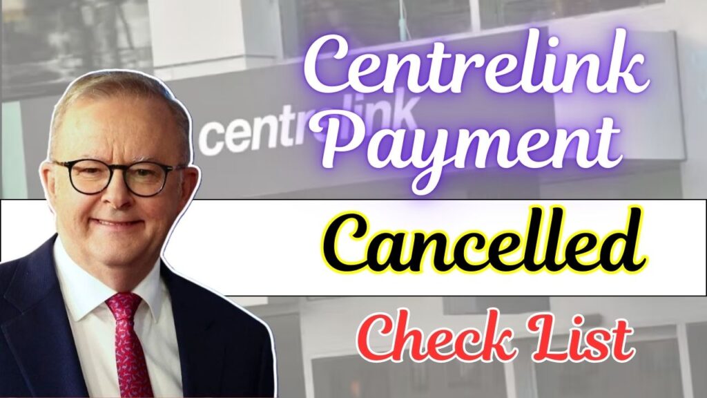 Centrelink Payments Cancelled
