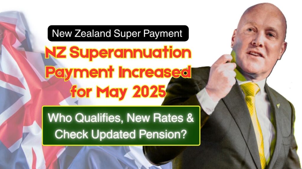 NZ Superannuation Payment Increased for May 2025