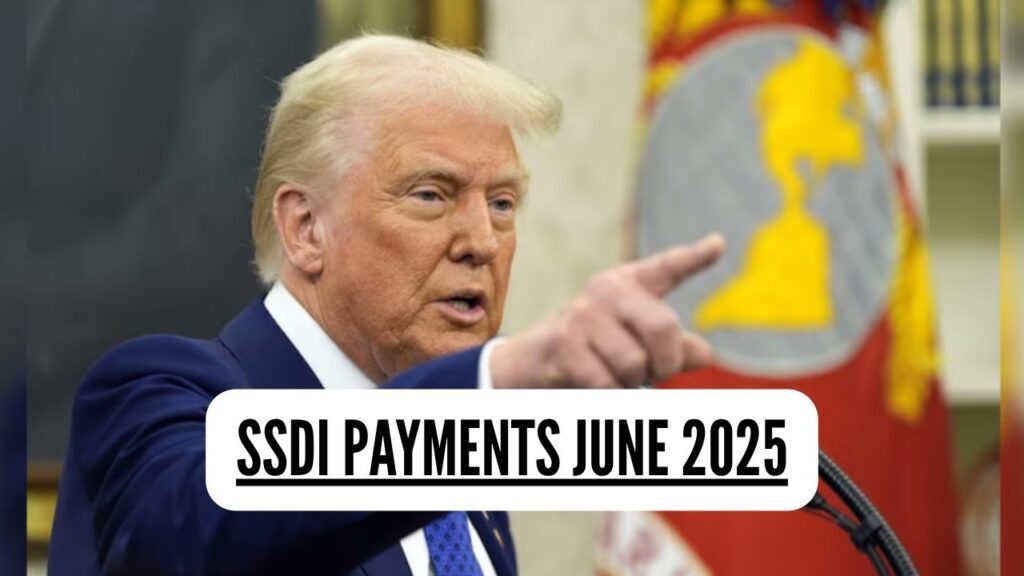 SSDI Payments June 2025